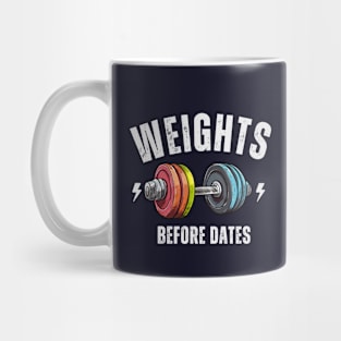 Weights before dates Mug